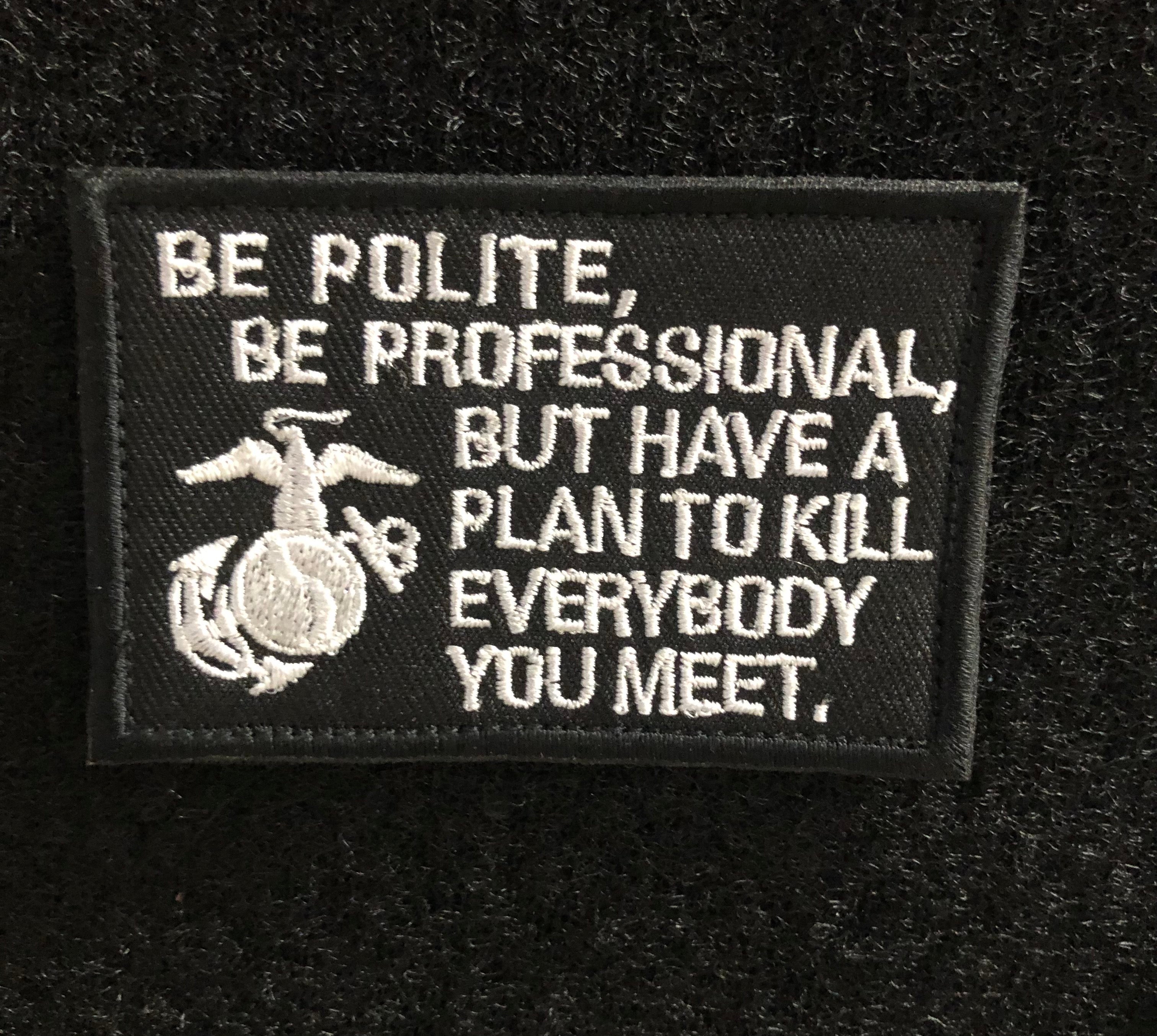 "Be polite be Professional but have a Plan" Patch - Zero One Outpost
