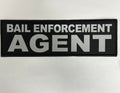 BAIL ENFORCEMENT AGENT Patches (3” x 10”) Hook and Loop - Zero One Outpost
